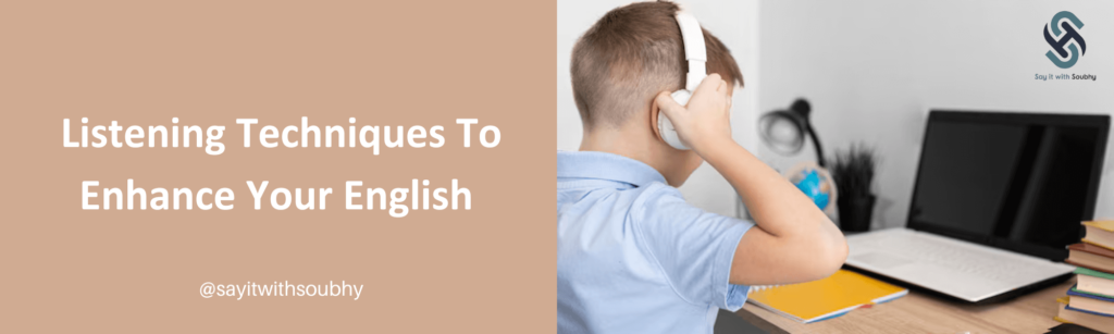 أساليب الاستماع لتطوير اللغة الإنجليزية