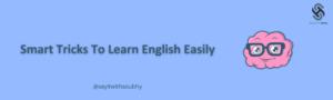 حيل ذكية لتعلم اللغة الانجليزية