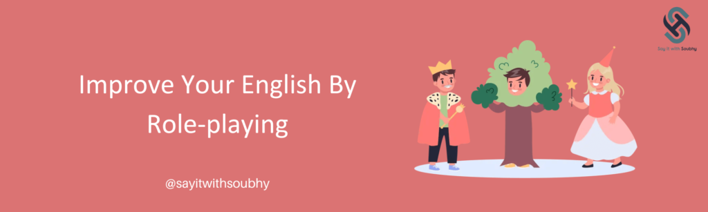 كيف يمكن تعلم اللغة الإنجليزية من خلال لعب الأدوار