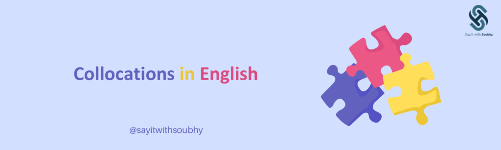 المتلازمات اللفظية (Collocations) في اللغة الإنجليزية