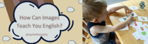 كيف يمكن للصور أن تعلِّمك اللغة الإنجليزية؟