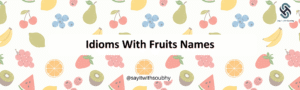 تعبيرات مجازية شائعة بأسماء الفواكه