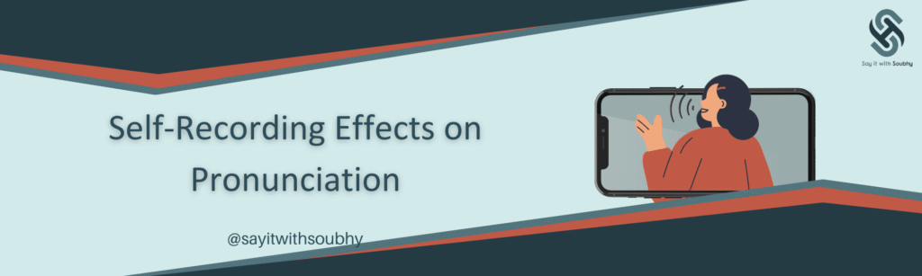 تأثير تسجيل الصوت وإعادة الاستماع على تحسين النطق باللغة الإنجليزية